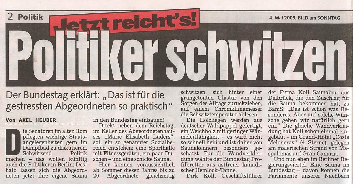 Bild am Sonntag vom 04.05.2003 Bericht �ber die tropenholzfreie Sauna von Koll Saunabau im deutschen Bundestag (Nebengeb�ude des Reichstages) ++ Koll Saunabau in Berlin ++ Der Bundestag erkl�rt: Das ist f�r die gestressten Abgeordneten so praktisch ++ Politiker schwitzen in einer Sauna von Koll Saunabau dem Saunahersteller aus Ostwestfalen OWL NRW